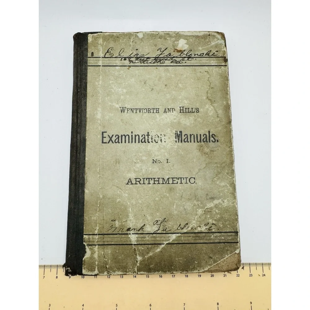 Wentworth And Hill's Examination Manuals, No. 1: Arithmetic (1887) Boston